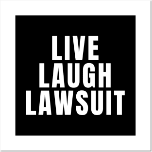 Live Laugh Lawsuit Posters and Art